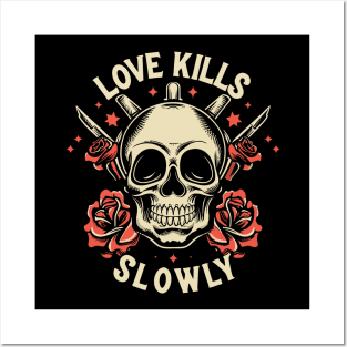 Love Kills Slowly Posters and Art